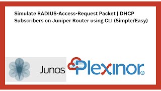 Simulate RADIUS-Access-Request Packet | DHCP Subscribers on Juniper Router using CLI (Simple/Easy)