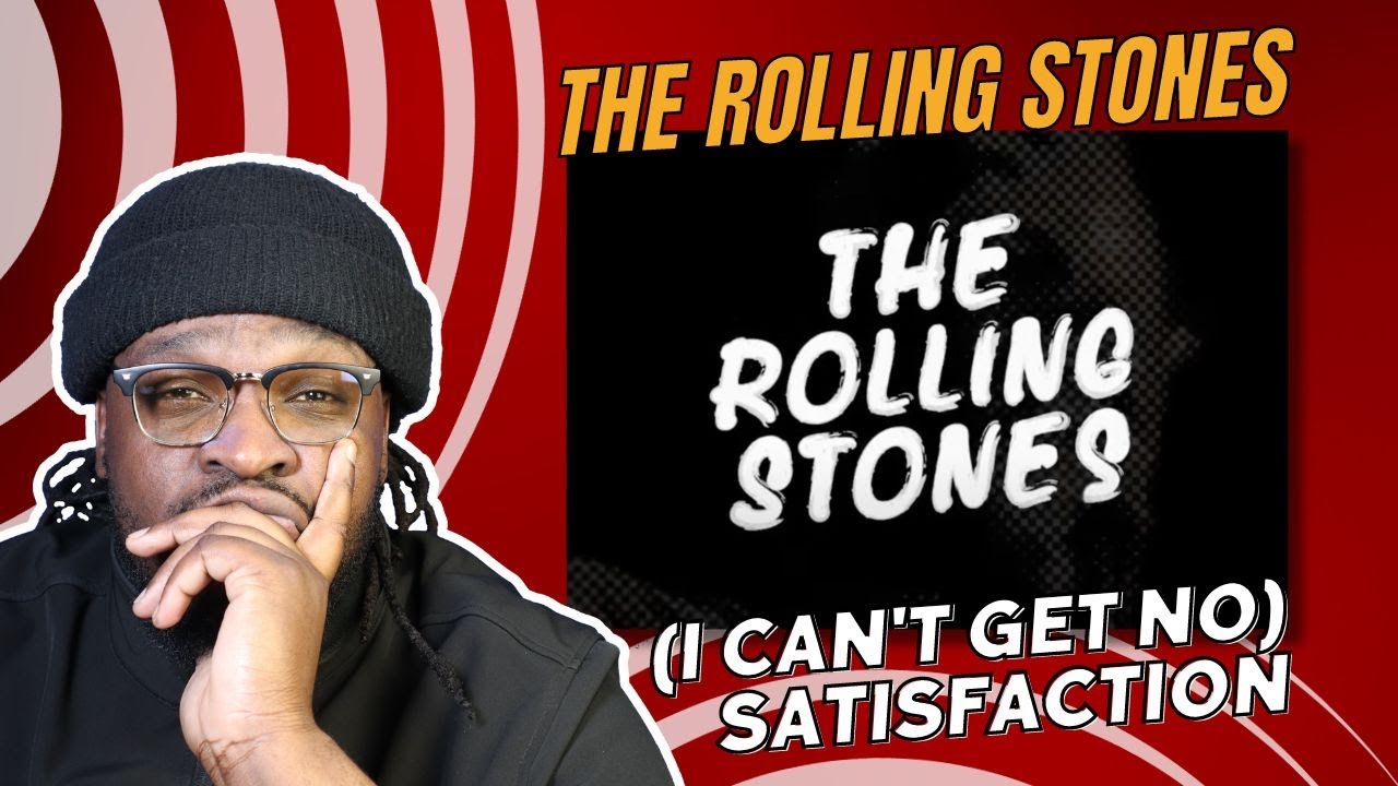 The Rolling Stones (I Can't Get No) Satisfaction REACTION/REVIEW