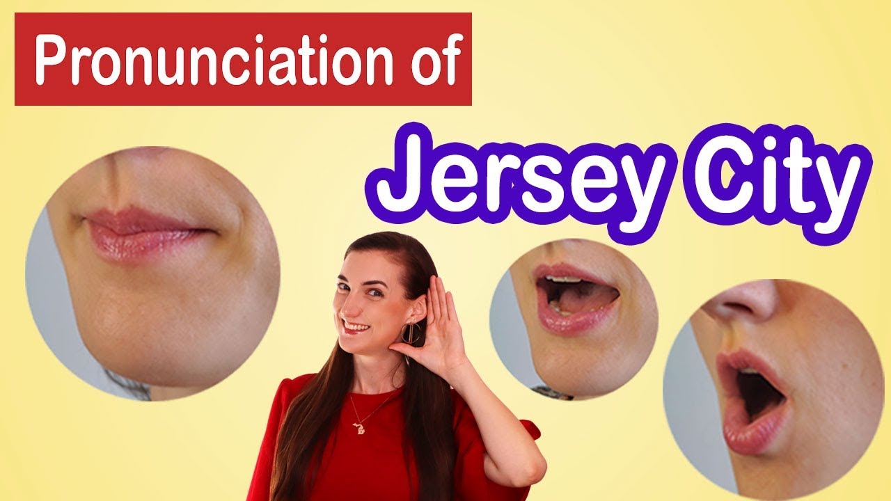 How to pronounce Jersey City, American English Pronunciation Lesson