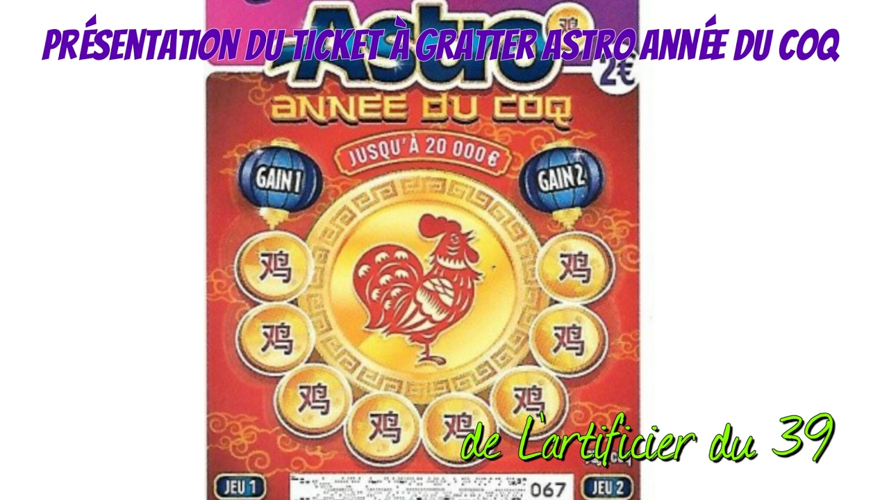 Présentation du ticket à gratter [ASTRO ANNEE DU COQ]