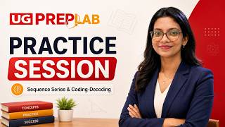 Prep Mastery | Sequence Series Coding Decoding | Practice Session | CUET | BBA | IPM