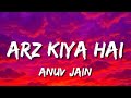 Anuv Jain Arz Kiya Hai Lyrics Video 