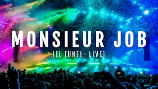 MONSIEUR JOB - EL TUNEL (SPEED REEL - LIVE)