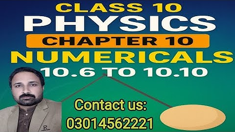 Chapter No 10 || Numerical No 10.6 to 10.10 || 10th Class Physics || M.Ashraf Mehar Official ||