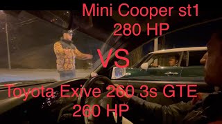 Toyota Exive 260 hp 2L 3s GTE VS Mini Cooper S 2L st1 280 hp