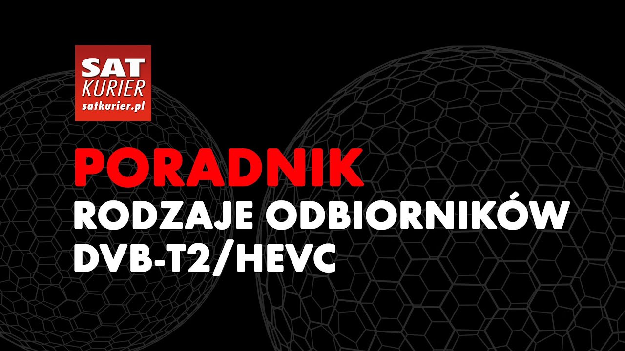 Rodzaje odbiorników DVB-T2/HEVC - poradnik
