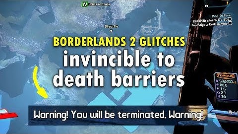 Borderlands 2: Immune to Death Barriers Glitch!