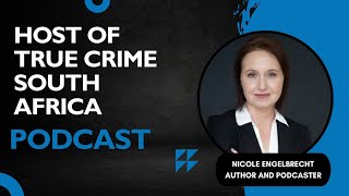Nicole Engelbrecht and the origin of True Crime South Africa