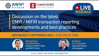 Discussion on the latest EMiR  &  MiFIR transaction reporting developments and best practices