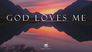GOD LOVES ME - Soaking Worship Instrumental | Time With God