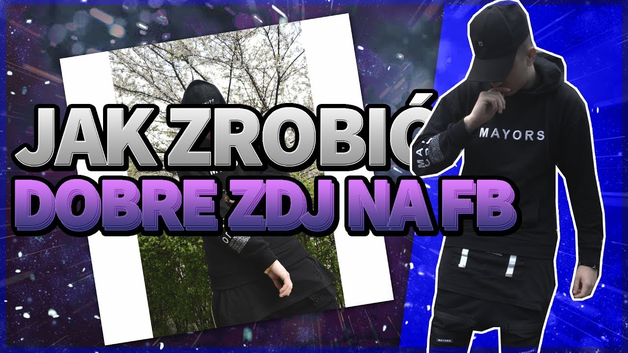 Jak Zrobic Dobre Zdjecie Na Fb Insta Poradnik Youtube