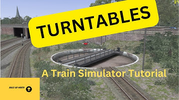 A Turntable Tutorial for Train Simulator