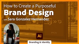 Design a Purposeful Brand identity in Illustrator with Sara Gonzalez Hernandez