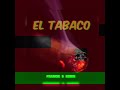 El tabaco kunin ft frankie dembow