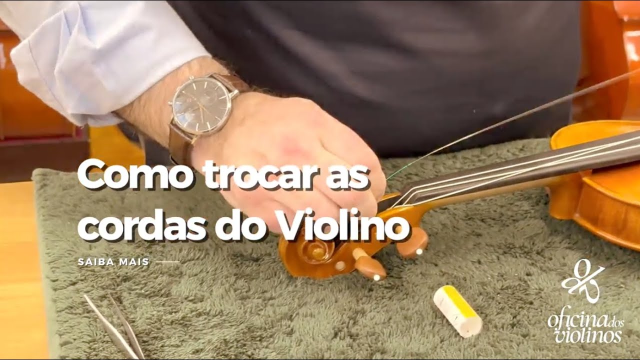 Como trocar as cordas do Violino