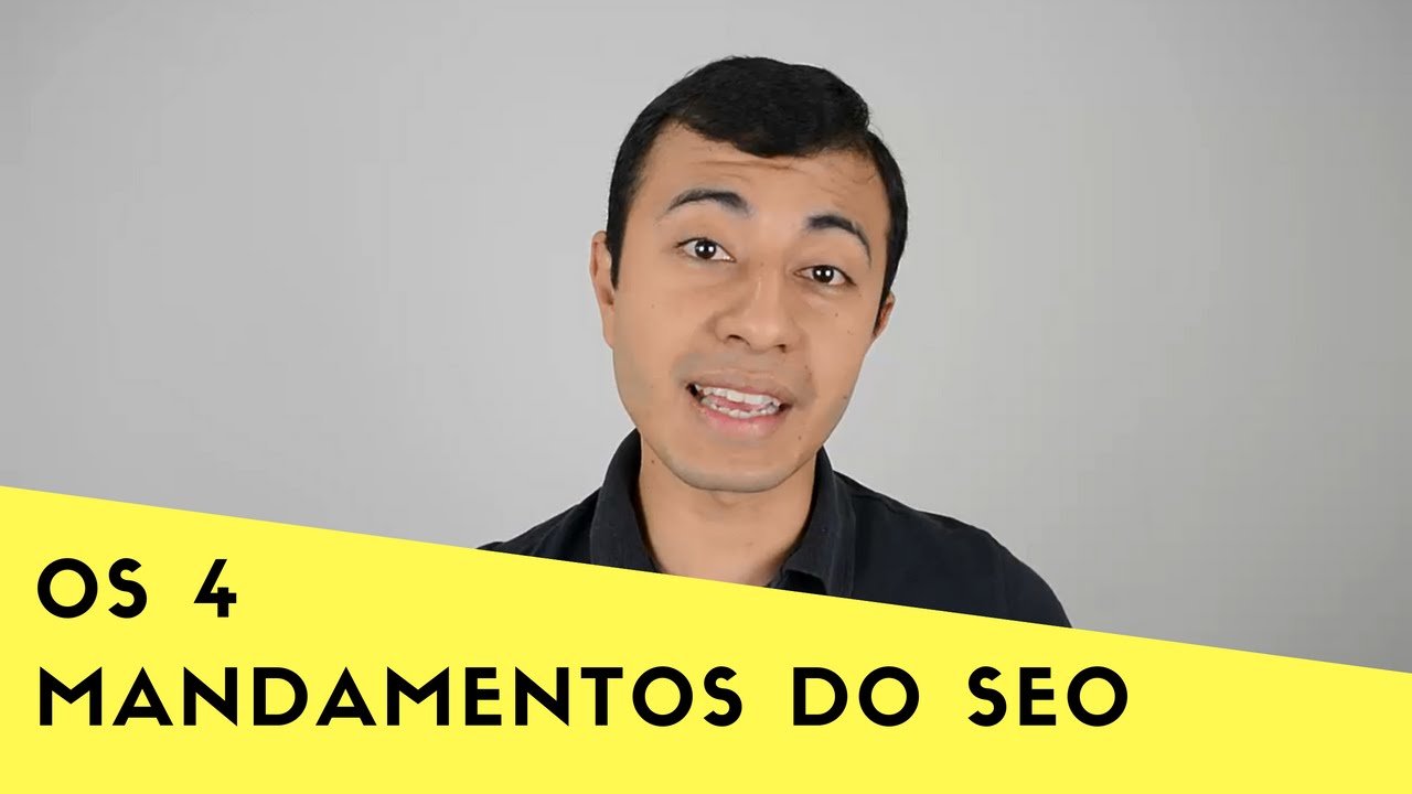 Os 4 Mandamentos do SEO