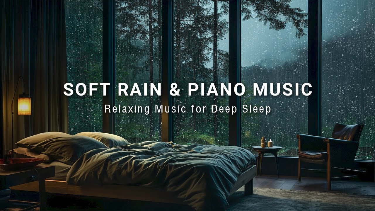 Deep Sleep Music - Rain & Piano In Warm Room | Healing Music for ...