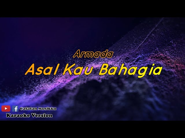 Armada - Asalkan Kau Bahagia ( Karaoke Version ) class=