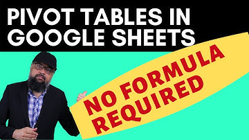 Pivot Tables Google Sheets No Formula Required!