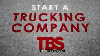 TBS Factoring Service: Start Your Own Trucking Company