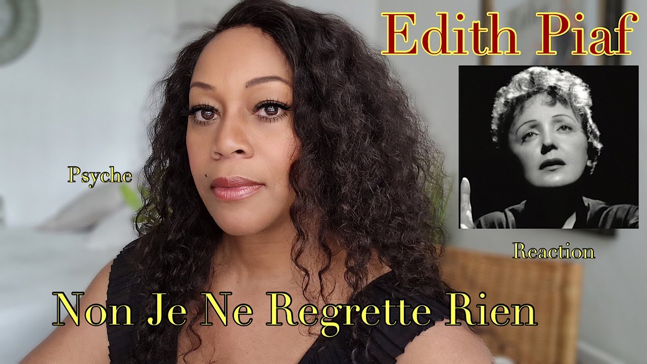 REACTION by PSYCHE    Edith Piaf Non Je Regrette   HD 720p