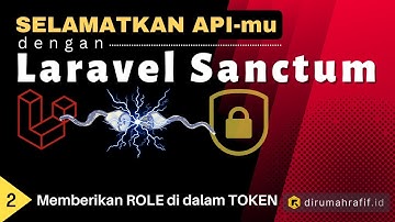 IKUTI CARA INI! MEMBUAT ROLE DI TOKEN API YANG KAMU PUNYA | LARAVEL API SANCTUM ROLE