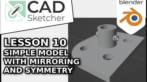 Learn CAD Sketcher | 10 | Build a simple model with mirroring and symmetry | Blender 3D Beginners