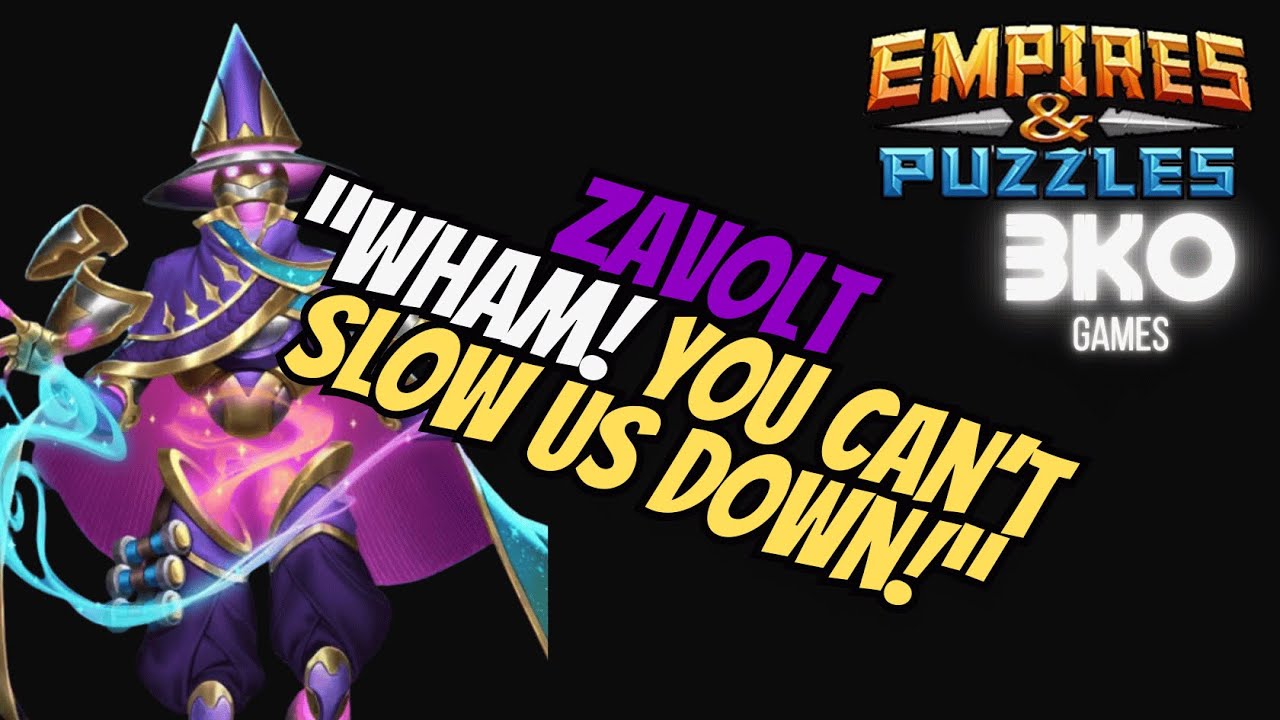 Zavolt “WHAM! You Can’t Slow Us Down!” - New Construct Hero - Empires & Puzzles