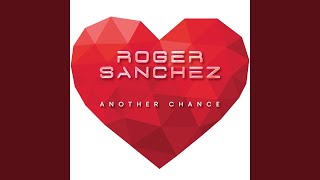 Video thumbnail of "Roger Sanchez - Another Chance (Afterlife Mix)"