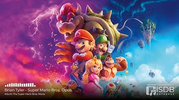 The Super Mario Bros. Movie SOUNDTRACK | Brian Tyler - Super Mario Bros. Opus