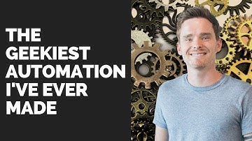 The geekiest automation I