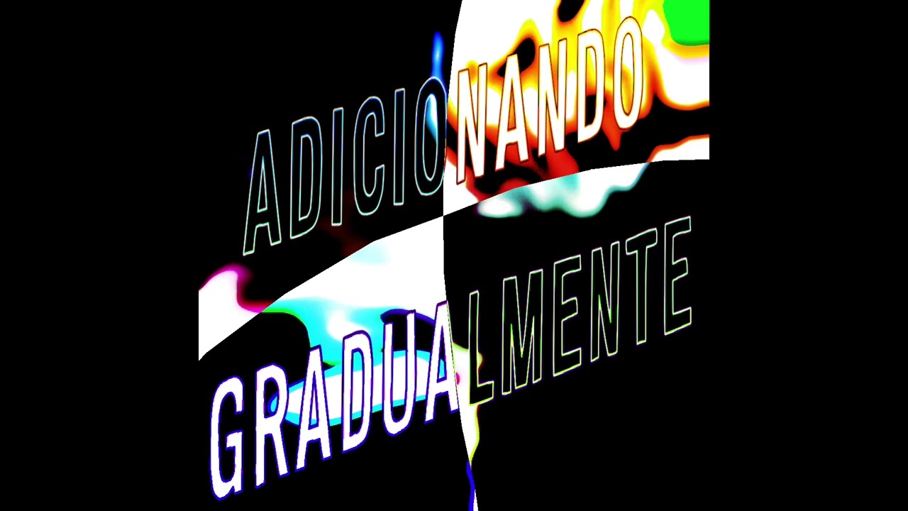ADICIONANDO GRADUALMENTE