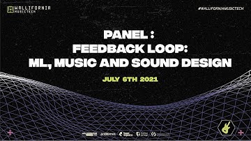 Panel: Feedback loop: ML, Music and Sound Design