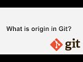What is origin in Git (version control)? Why does it seem we have multiple remote repository names?