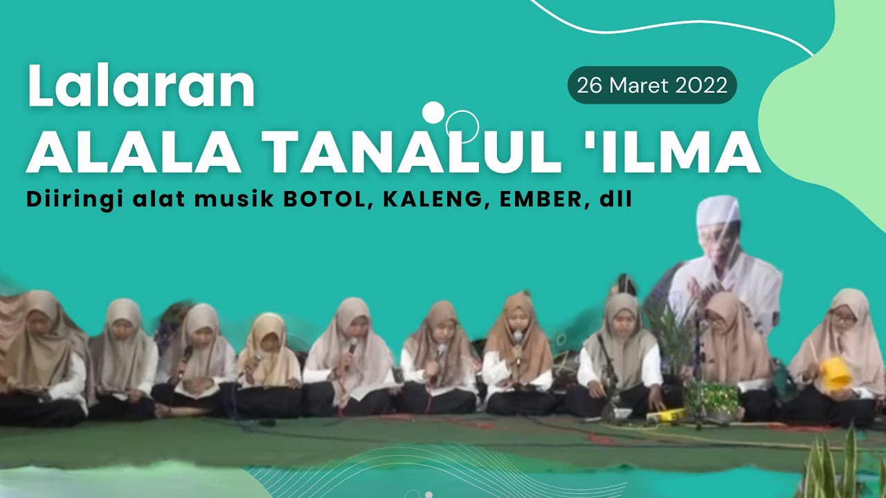 Lalaran ALALA TANALUL ILMA || 02. Pra-Acara Akhirussanah 2022