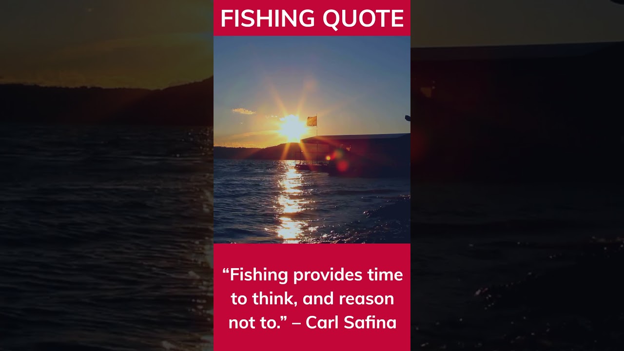 Life-Changing Fishing Wisdom Quotes from Master Anglers