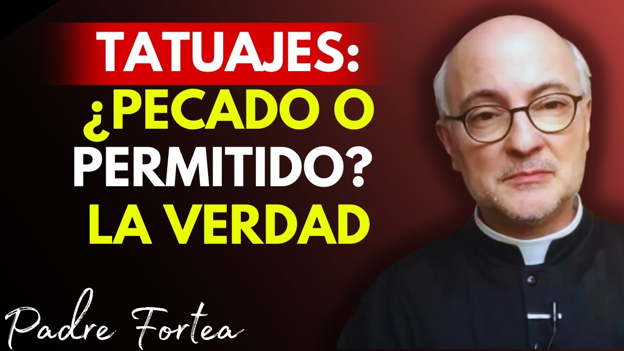 ¿Los Tatuajes Son Pecado? La Respuesta Católica Que NECESITAS Oír | Padre Fortea Explica
