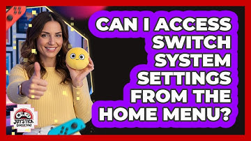 Can I Access Switch System Settings From The Home Menu?