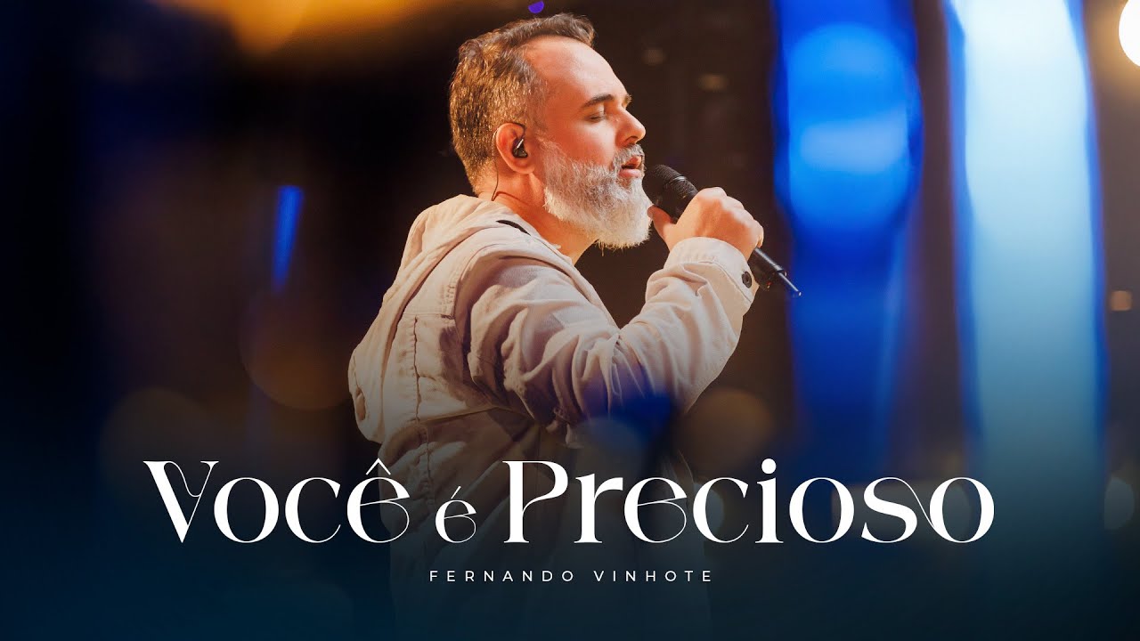 Fernando Vinhote - Você é Precioso (Ao vivo)