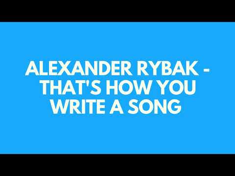 Alexander Rybak - That's How You Write A Song | Lyrics | EUROVISON 2018 |