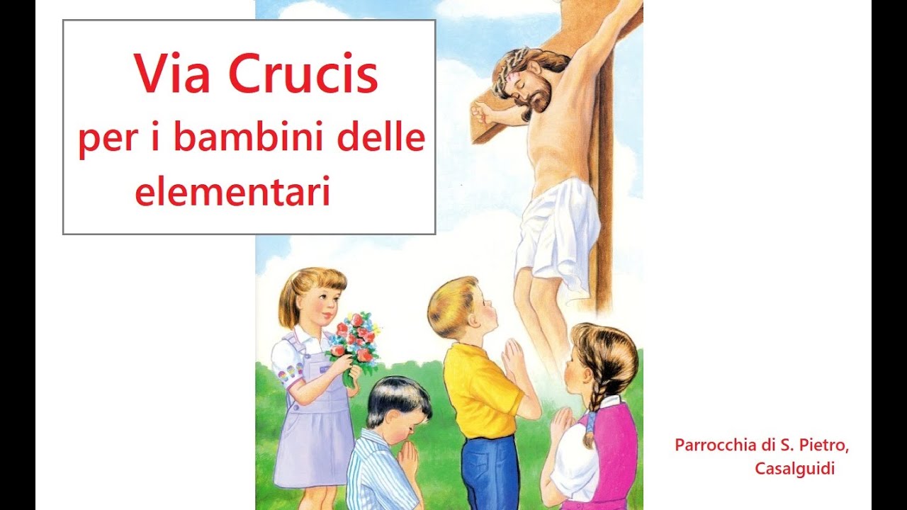 Via Crucis per i bambini delle elementari - YouTube