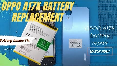 OPPO A17K BATTERY REPLACEMENT | HOW TO CHANGE OPPO A17K BATTERY #oppo #repair #viral