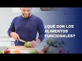 ¿Qué son los alimentos funcionales? | Comida real y saludable