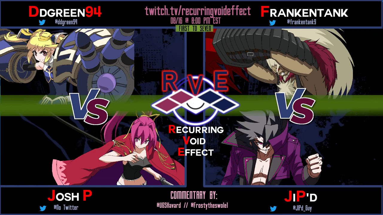 Recurring Void Effect (August, 16, 2019): Ddgreen94 vs Josh P & Frankentank vs JIP'd