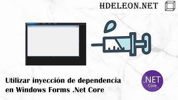 Utilizar inyección de dependencia en Windows Forms .Net Core 💉
