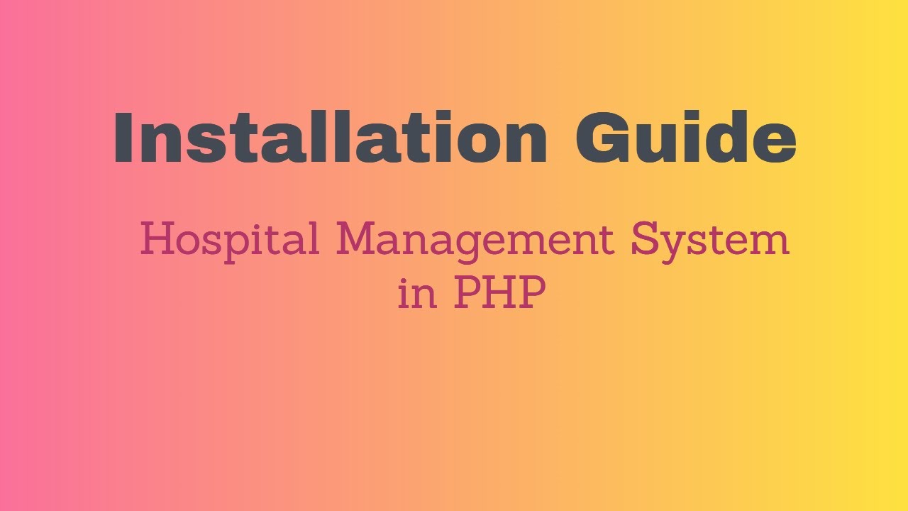 Hospital Management System Installation Guide - YouTube