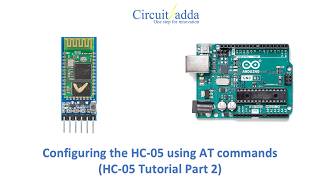 20. Master Your Bluetooth! Configuring HC-05 with AT Commands | Part 2