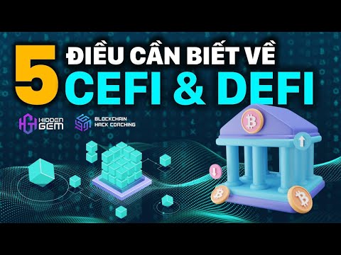 5 điều cần biết Defi & Cefi | Lê Duy Crypto Man