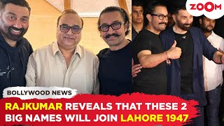 Aamir Khan, Sunny Deol’s Lahore 1947 to have THESE people reveals Rajkumar Santoshi