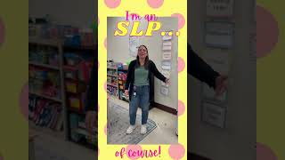 I'm an SLP